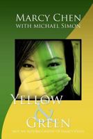 Yellow & Green: Not an Autobiography of Marcy Chen 0615292992 Book Cover