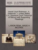 Harrel Lloyd Robinson, Jr., Petitioner, v. United States. U.S. Supreme Court Transcript of Record with Supporting Pleadings 127069149X Book Cover