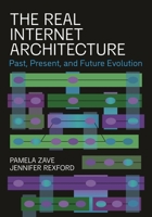 The Real Internet Architecture: Past, Present, and Future Evolution 0691255806 Book Cover