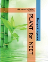 PLANT for NEET: 'ALL you need to KNOW...' - Volume II 1639977732 Book Cover