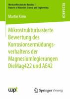 Mikrostrukturbasierte Bewertung Des Korrosionsermdungsverhaltens Der Magnesiumlegierungen Diemag422 Und Ae42 3658253096 Book Cover