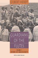 Guardians of the Flutes, Volume 1: Idioms of Masculinity 0231066317 Book Cover