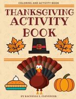 Thanksgiving Activity and Coloring Book 1979558205 Book Cover