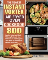 The Newest Instant Vortex Air Fryer Oven Cookbook 1801242607 Book Cover