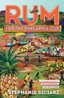 Rum for the Pineapple Cup 0989686345 Book Cover