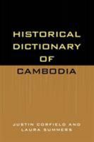 Historical Dictionary of Cambodia (Historical Dictionaries of Asia, Oceania, and the Middle East) 0810845245 Book Cover