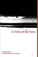 A Trick of the Eyes 1979480834 Book Cover