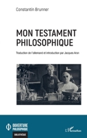 Mon testament philosophique (Ouverture Philosophique) 2343251150 Book Cover