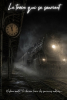 Le train qui se souvient (French Edition) B0HDYVWHZJ Book Cover