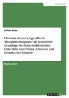 Charlotte Kerners Jugendbuch Blueprint-Blaupause ALS Literarische Grundlage F�r F�cherverbindenden Unterricht Zum Thema "chancen Und Grenzen Des Klonens 3640811844 Book Cover