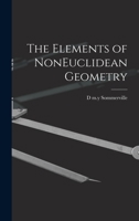 The Elements of NonEuclidean Geometry 1017411441 Book Cover