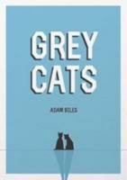 Grey Cats 095735715X Book Cover