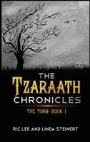 The Tzaraath Chronicles: The Turn 1954004419 Book Cover