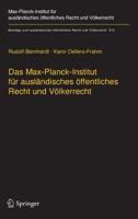 Das Max-Planck-Institut F�r Ausl�ndisches �ffentliches Recht Und V�lkerrecht: Geschichte Und Entwicklung Von 1949 Bis 2013 3662553740 Book Cover