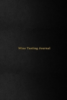 Wine Tasting Journal: Record keeping notebook for wine lovers and collecters Review, track and rate your wine collection and products Professional black cover print 1709876123 Book Cover