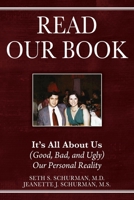 Read Our Book: It's All About Us (Good, Bad, and Ugly) Our Personal Reality 197725537X Book Cover