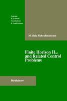 Finite Horizon H∞ And Related Control Problems 0817638113 Book Cover