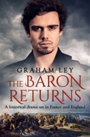 The Baron Returns: A historical drama set in France and England (The Wentworth Family Regency Saga Series) 1800555695 Book Cover