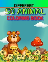 DIFFERENT 50 ANIMAL COLORING BOOK: An Coloring Book For All Ages. B08JV9VMPF Book Cover