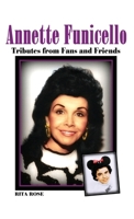 Annette Funicello: Tributes from Fans and Friends B0F8V59QM8 Book Cover
