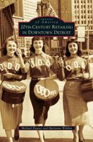 20th-Century Retailing in Downtown Detroit (Images of America: Michigan) 0738561908 Book Cover