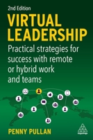 Virtual Leadership: Practical Strategies for Getting the Best Out of Virtual Work and Virtual Teams 074947596X Book Cover