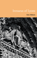 Irenaeus of Lyons 0521675723 Book Cover