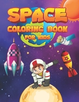 Space Coloring Book For Kids: Outer Space Coloring with Planets, Astronauts, Space Ships, Rockets For Outer Space Lover B08VRN5M4J Book Cover
