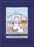 Elizabeth Whitney Williams and the Little Traverse Light 0974690104 Book Cover