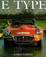 E Type: End of an Era 0946609160 Book Cover