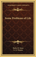 Some Problems of Life 1428610138 Book Cover