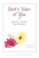 God's View of You: Biblical Worth for Women 146270574X Book Cover
