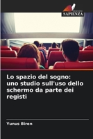 Lo spazio del sogno: uno studio sull'uso dello schermo da parte dei registi (Italian Edition) 6208770521 Book Cover