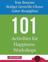 101 Activities for Happiness Workshops 1505219000 Book Cover