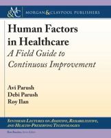 Human Factors in Healthcare: A Field Guide to Continuous Improvement 3031004744 Book Cover