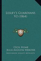 Lesley's Guardians V2 116491331X Book Cover