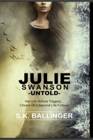 Julie Swanson: Untold B08BDYB9QR Book Cover