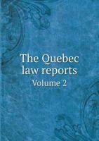 The Quebec Law Reports Volume 2 5518863055 Book Cover