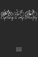 Cycling is my therapy Kalender 2020: Fahrrad Jahresplaner Monatsplaner Wochenplaner Organizer Terminkalender I Geschenk für Fahrradfahrer Radfahrer ... mit 110 Seiten für 2020 (German Edition) 1696833477 Book Cover