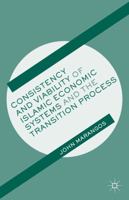 Consistency and Viability of Islamic Economic Systems and the Transition Process 1349463264 Book Cover
