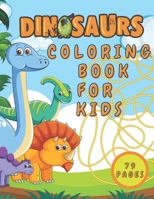 Dinosaurs Coloring Book for Kids: Color Fun and Learn All About Dinosaurs and Prehistoric Creatures - Great Gift for for Boys Girls Toddlers Preschoolers and Kids 3-8, 6-8 B08P1H4NN3 Book Cover