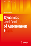Dynamics and Control of Autonomous Flight (Mathematical Engineering) 3031918703 Book Cover