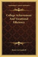 College Achievement and Vocational Efficiency 1018906118 Book Cover