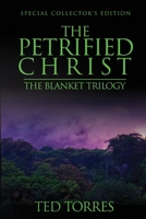 The Petrified Christ 1546970134 Book Cover