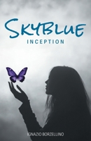 Skyblue: Inception 103836681X Book Cover