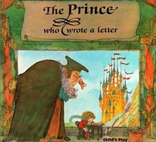 The Prince Who Wrote a Letter (Child's Play Library) 0859533999 Book Cover