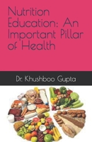 Nutrition Education: An Important Pillar of Health 8196992084 Book Cover