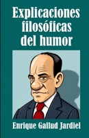 Explicaciones filosóficas del humor 1796719226 Book Cover