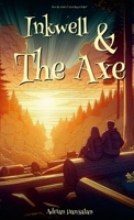 Inkwell & The Axe 1304504220 Book Cover