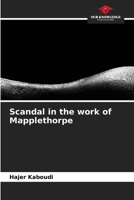Scandal in the work of Mapplethorpe 6205802287 Book Cover
